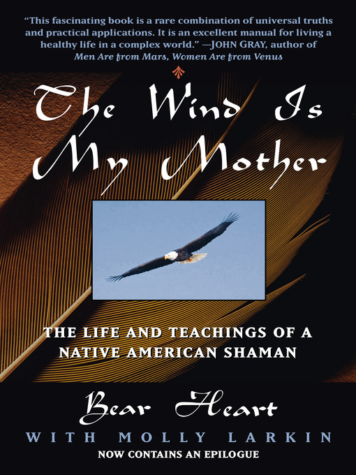 Title details for The Wind Is My Mother by Bear Heart - Available